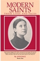 Modern Saints: Their Lives and Faces Book 1