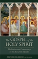 The Gospel of the Holy Spirit: Meditation and Commentary on the Acts of the Apostles