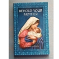 Behold Your Mother Paperback Prayerbook