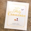 My First Holy Communion, By Sophia Piper