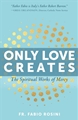 Only Love Creates: The Spiritual Works of Mercy