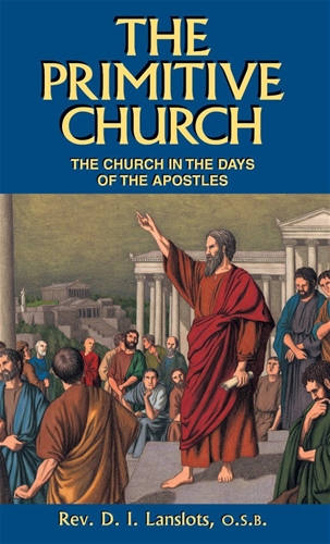 Primitive Church: The Church in the Days of the Apostles