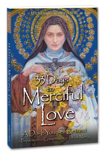 33 Days to Merciful Love: in Preparation for Consecration to Divine Mercy