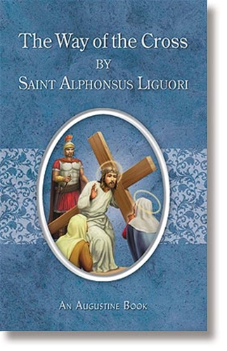 The Way of the Cross by Saint Alphonsus Liguori